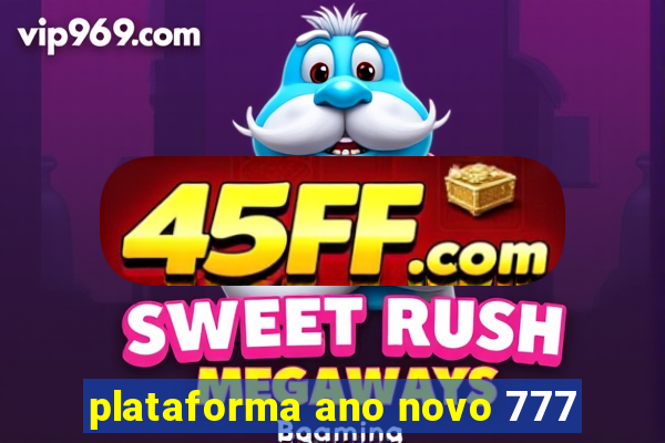 plataforma ano novo 777